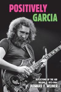 Positively Garcia: Reflections of the Jgb
