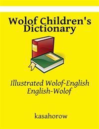 Wolof Children's Dictionary: Illustrated Wolof-English, English-Wolof