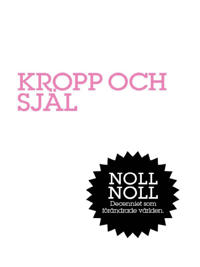 Kropp & Själ : Själv är bäst