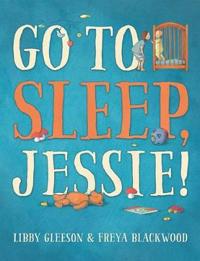 Go to Sleep, Jessie!