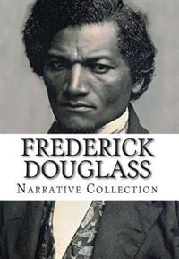 Frederick Douglass, Narrative Collection