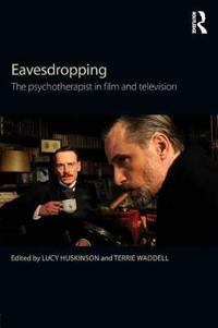 Eavesdropping: the Psychotherapist in Film and Television