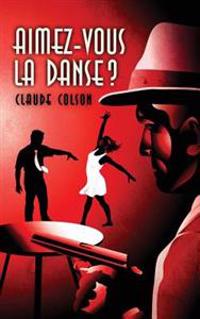 Aimez-Vous La Danse ?