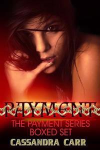 The Payment Series Boxed Set: Prized, Possessed, Purgatory