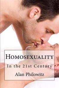 Homosexuality: In the 21st Century