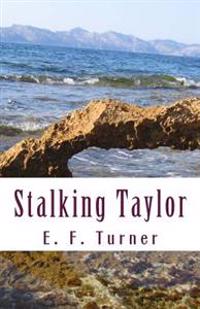 Stalking Taylor
