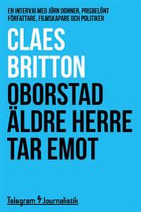 Oborstad äldre herre tar emot ? En intervju med Jörn Donner, prisbelönt författare, filmskapare och politiker
