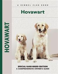 Hovawart: Special Rare-Breed Edition: A Comprehensive Owner's Guide