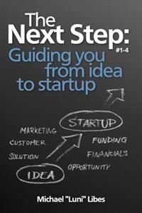 The Next Step: Guiding You from Idea to Startup