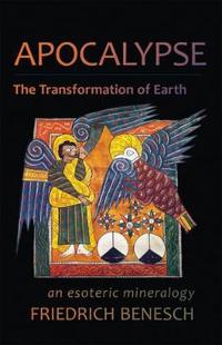 Apocalypse: The Transformation of Earth