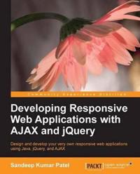 Developing Responsive Web Applications With AJAX and Jquery