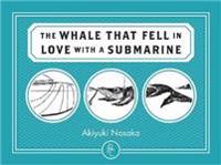 The Whale That Fell in Love With a Submarine