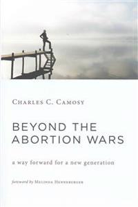 Beyond the Abortion Wars