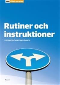 Rutiner och instruktioner : systematiskt arbetsmiljöarbete