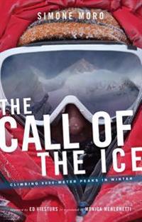 The Call of the Ice: Climbing 8,000 Meter Peaks in Winter