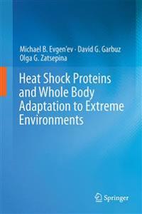 Heat Shock Proteins and Whole Body Adaptation to Extreme Environments