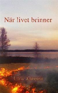 När livet brinner