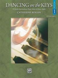 Dancing on the Keys, Book 1: 10 Early Intermediate Piano Solos in Dance Styles