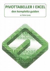 Pivottabeller i Excel : den kompletta guiden