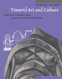 Timurid Art and Culture: Iran and Central Asia in the Fifteenth Century