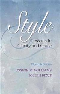 Style: Lessons in Clarity and Grace Plus Mywritinglab -- Access Card Package