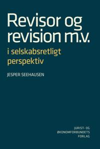 Revisor og revision m.v. i selskabsretligt perspektiv