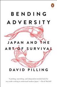 Bending Adversity: Japan and the Art of Survival