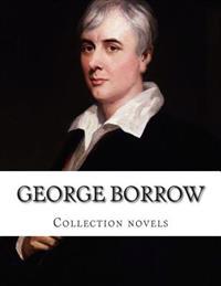 George Borrow, Collection Novels