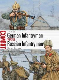 German Infantryman Vs Russian Infantryman 1914-15