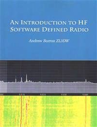 An Introduction to Hf Software Defined Radio: Sdr for Amateur Radio Operators