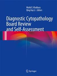 Diagnostic Cytopathology Board Review and Self-assessment