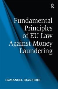 Fundamental Principles of Eu Law Against Money Laundering