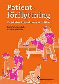 Patientförflyttning - En skicklig vårdare aktiverar och hjälper