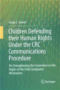 Children Defending Their Human Rights Under the Crc Communications Procedure