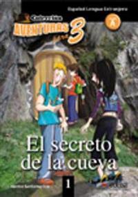 Aventuras para 3. Europäischer Referenzrahmen: A1. El secreto de la cueva