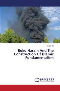 Boko Haram and the Construction of Islamic Fundamentalism