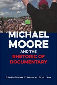 Michael Moore and the Rhetoric Documentary