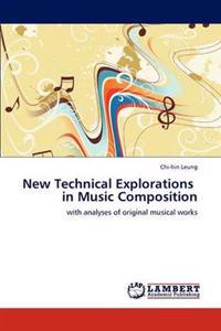 New Technical Explorations in Music Composition