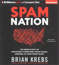 Spam Nation: The Inside Story of Organized Cybercrime from Global Epidemic to Your Front Door