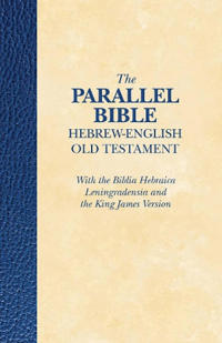The Parallel Bible Hebrew-english Old Testament