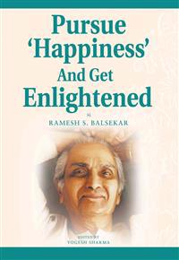 Pursue 'Happiness' and Get Enlightened