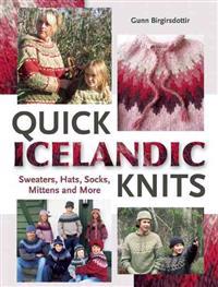 Quick Icelandic Knits: Sweaters, Hats, Socks, Mittens and More