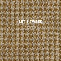 Let´s tweed