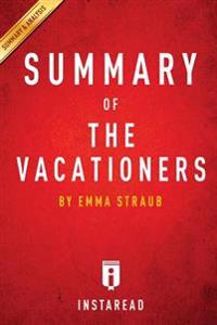 The Vacationers by Emma Straub - A 30-Minute Instaread Summary