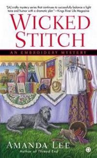 Wicked Stitch: An Embroidery Mystery
