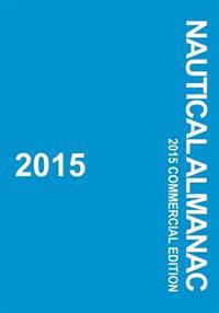 2015 Nautical Almanac: 2015 Commercial Edition