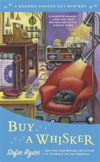 Buy a Whisker: Second Chance Cat Mystery