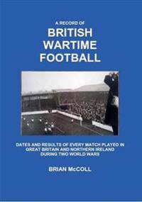 A Record of British Wartime Football