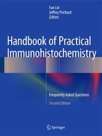 Handbook of Practical Immunohistochemistry: Frequently Asked Questions