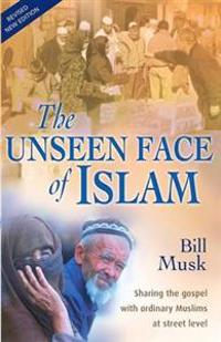 The Unseen Face of Islam